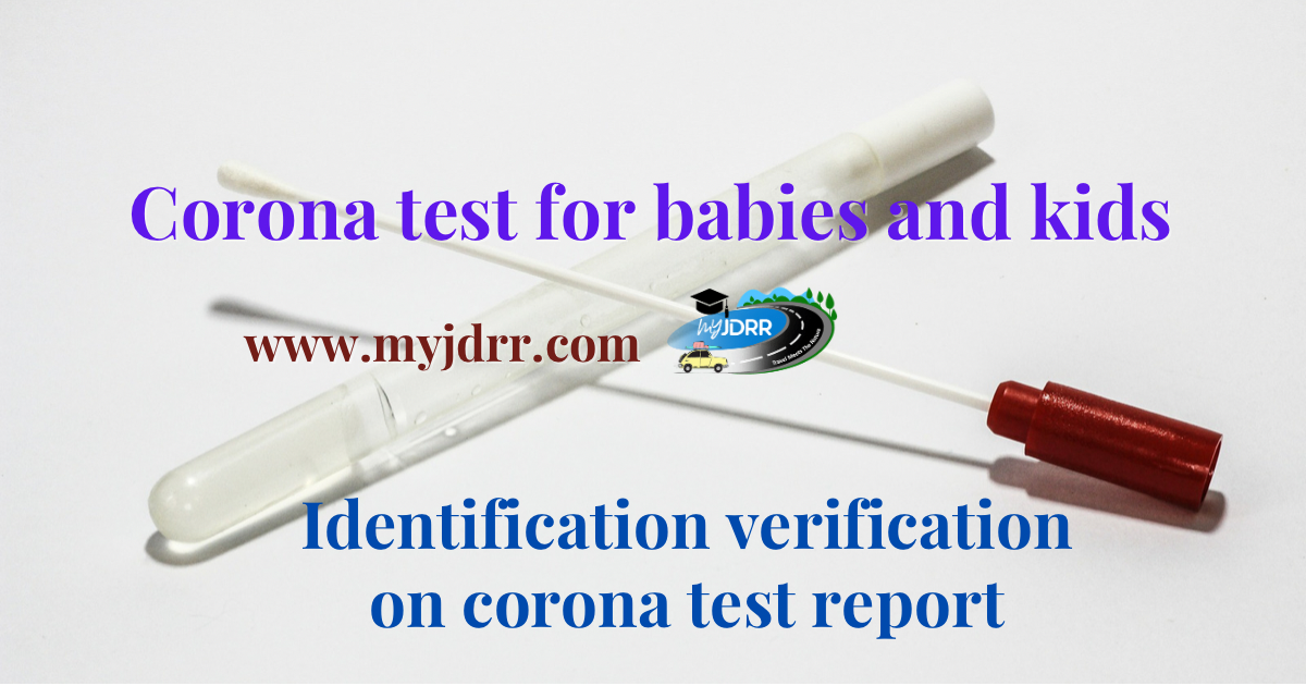 Corona test for babies and kids & identification verification on corona report